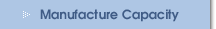 Manufacture Capacity 